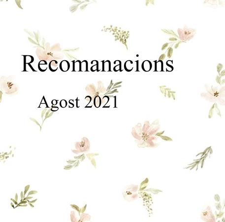 Recomanacions dominicals! Agost 2021 | 