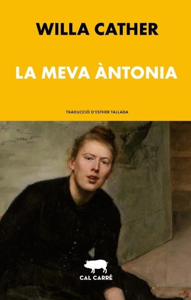 La meva Antònia, Willa Cather, Cal Carré Editorial.