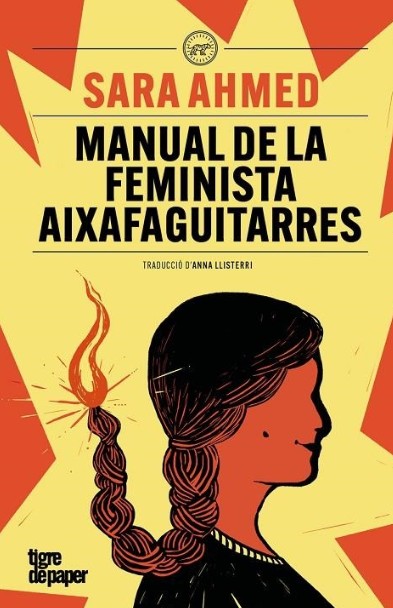 Manual de la feminista aixafaguitarres, Sara Ahmed, Tigre de Paper. 